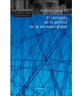 EL CONCEPTO DE LO POLITICO EN LA SOCIEDAD GLOBAL
