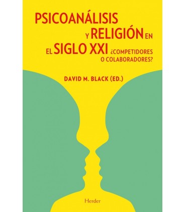 PSICOANALISIS Y RELIGION EN EL SIGLO XXI