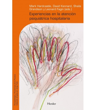 EXPERIENCIAS EN LA ATENCION PSIQUIATRICA HOSPITALARIA