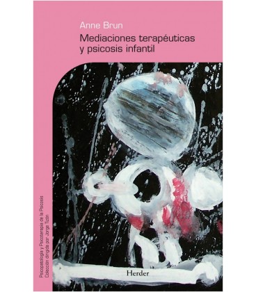 MEDIACIONES TERAPEUTICAS Y PSICOSIS INFANTIL