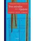 TRES MIRADAS SOBRE EL QUIJOTE