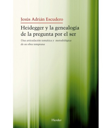 HEIDEGGER Y LA GENEALOGIA DE LA PREGUNTA POR EL SER