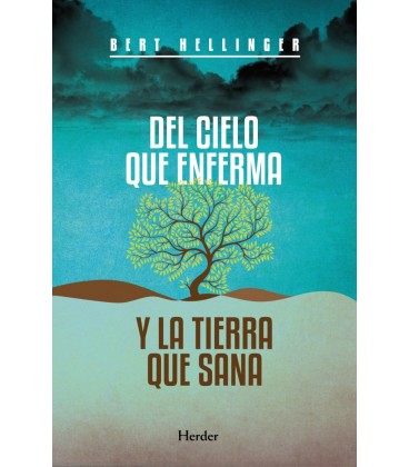 DEL CIELO QUE ENFERMA Y LA TIERRA QUE SANA