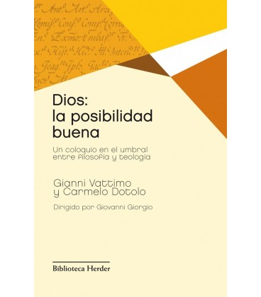 DIOS: LA POSIBILIDAD BUENA