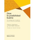 DIOS: LA POSIBILIDAD BUENA