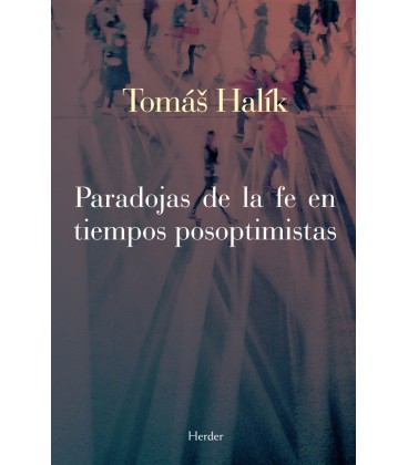PARADOJAS DE LA FE EN TIEMPOS POSOPTIMISTAS