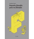 PEQUEÑA FILOSOFIA PARA NO FILOSOFOS