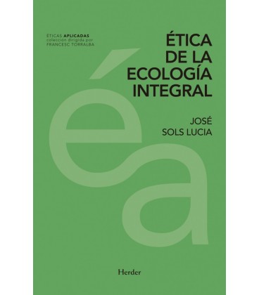 ETICA DE LA ECOLOGIA INTEGRAL