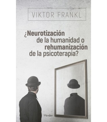 NEUROTIZACION DE LA HUMANIDAD O REHUMANIZACION DE LA PSICOTE