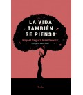 LA VIDA TAMBIEN SE PIENSA