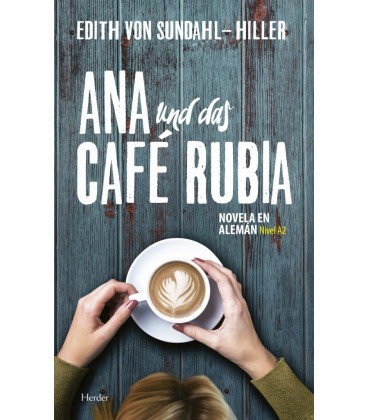 ANA UND DAS CAFE RUBIA