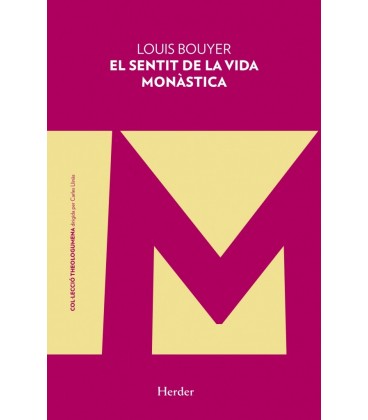 EL SENTIT DE LA VIDA MONASTICA