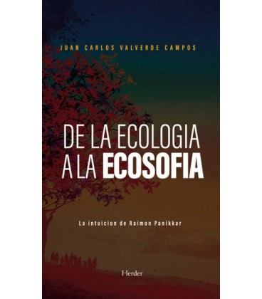 DE LA ECOLOGIA A LA ECOSOFIA
