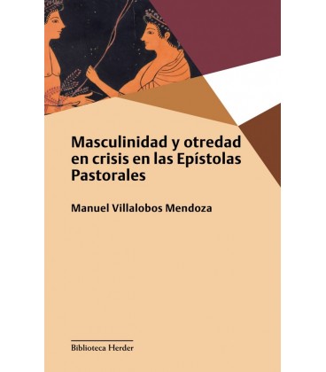 MASCULINIDAD Y OTREDAD EN CRISIS EN LAS EPISTOLAS PASTORALES