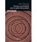 TIANXIA: UNA FILOSOFIA PARA LA GOBERNANZA GLOBAL