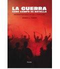 LA GUERRA COMO CAMPO DE BATALLA