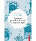 COMO LAS PANTALLAS DEVORAN A NUESTROS HIJOS