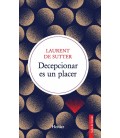 DECEPCIONAR ES UN PLACER