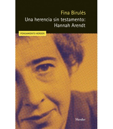 UNA HERENCIA SIN TESTAMENTO: HANNAH ARENDT