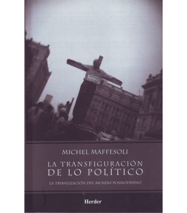 LA TRANSFIGURACION DE LO POLITICO