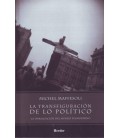 LA TRANSFIGURACION DE LO POLITICO