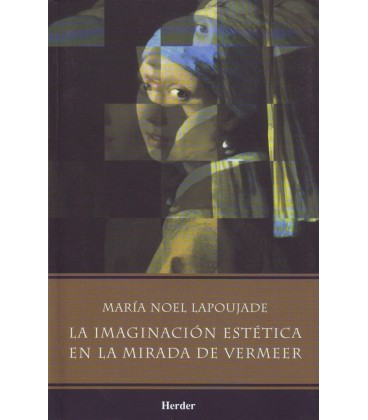 LA IMAGINACION ESTETICA EN LA MIRADA DE VERMEER
