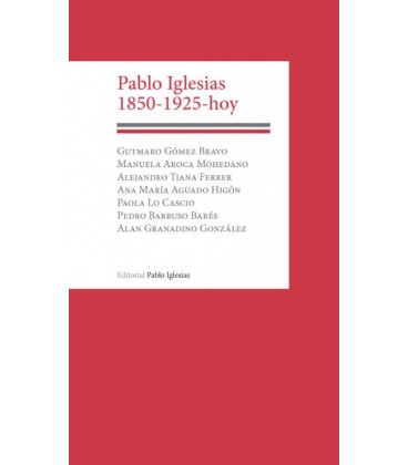 PABLO IGLESIAS 1850-1925 HOY
