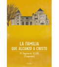 LA FAMILIA QUE ALCANZO A CRISTO