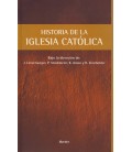 HISTORIA DE LA IGLESIA CATOLICA