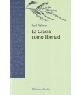 LA GRACIA COMO LIBERTAD