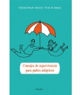 CONSEJOS DE SUPERVIVENCIA PARA PADRES ADOPTIVOS