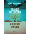 DEL CIELO QUE ENFERMA Y LA TIERRA QUE SANA