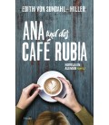 ANA UND DAS CAFE RUBIA