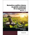 NORMATIVA Y POLITICA INTERNA DE GESTION AMBIENTAL DE LA ORGANIZACION