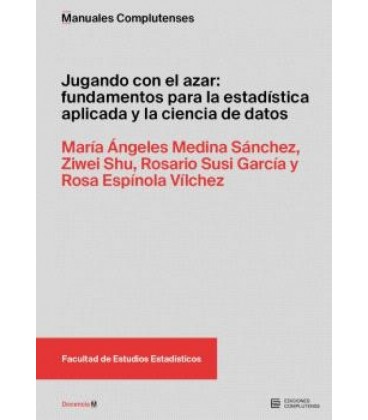 JUGANDO CON EL AZAR: FUNDAMENTOS PARA LA ESTADISTICA APLICADA Y LA CIE