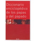 DICCIONARIO ENCICLOPEDICO DE LOS PAPAS Y DEL PAPADO