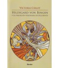 HILDEGARD VON BINGEN Y LA TRADICION VISIONARIA DE OCCIDENTE