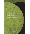 LA RESURRECCION DEL JESUS JUDIO