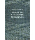 PLURALIDAD Y DIALOGO EN PSICOANALISIS