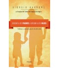 AYUDAR A LOS PADRES A AYUDAR A LOS HIJOS