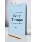 GUIA DE LECTURA DE SER Y TIEMPO DE MARTIN HEIDEGGER (VOL