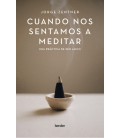 CUANDO NOS SENTAMOS A MEDITAR