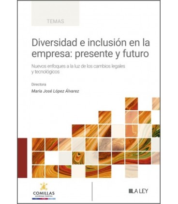 DIVERSIDAD E INCLUSION EN LA EMPRESA: PRESENTE Y FUTURO