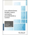 LAS SUBVENCIONES LOCALES: MARCO NORMATIVO, PROCEDIMIENTO Y CONTROL