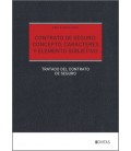 CONTRATO DE SEGURO: CONCEPTO, CARACTERES Y ELEMENTO SUBJETIVO