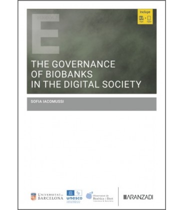 THE GOVERNANCE OF BIOBANKS IN THE DIGITAL SOCIETY
