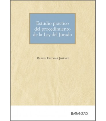 ESTUDIO PRACTICO DEL PROCEDIMIENTO DE LA LEY DEL JURADO