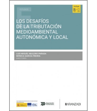 LOS DESAFIOS DE LA TRIBUTACION MEDIOAMBIENTAL AUTONOMICA Y LOCAL