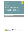 LOS DESAFIOS DE LA TRIBUTACION MEDIOAMBIENTAL AUTONOMICA Y LOCAL