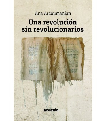UNA REVOLUCION SIN REVOLUCIONARIOS